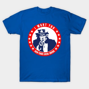 Uncle Sam - I want You to Join Your Local Union T-Shirt